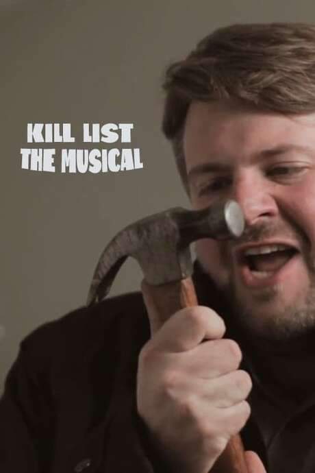 Kill List: The Musical